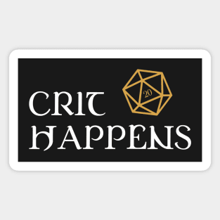 Crit Happens Dungeons Crawler and Dragons Slayer Magnet